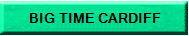 Listen Big Time Cardiff
