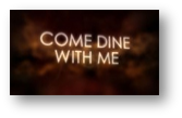 Watch come dine with me
